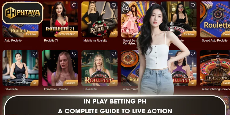 In Play Betting PH: A Complete Guide to Live Action