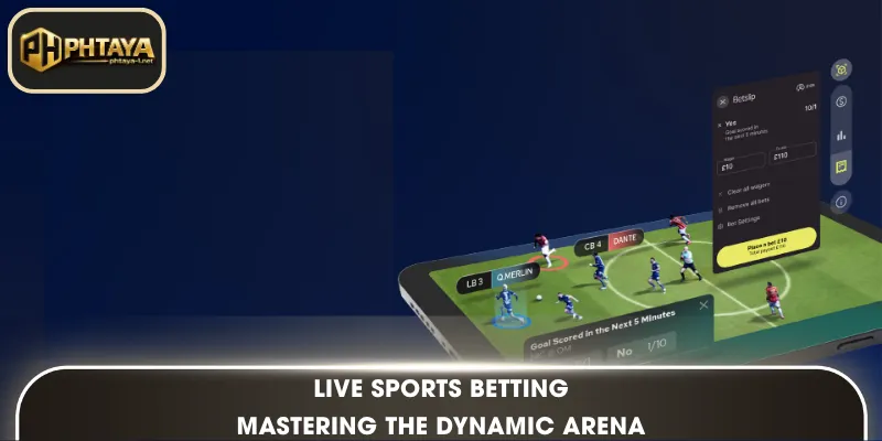 Live Sports Betting: Mastering the Dynamic Arena